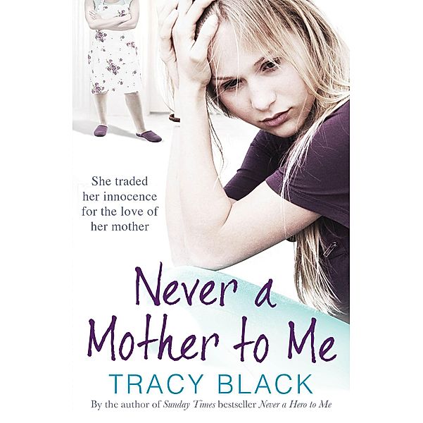 Never a Mother to Me, Tracy Black