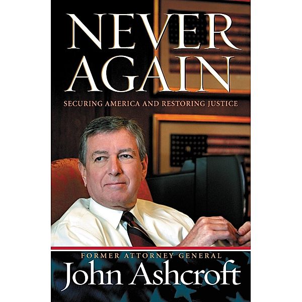 Never Again, John Ashcroft