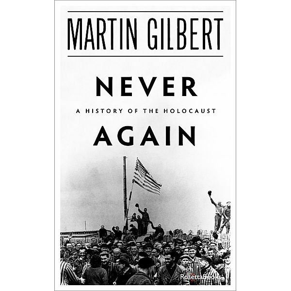 Never Again, Martin Gilbert