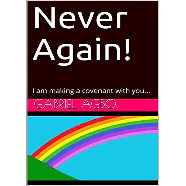 Never Again!, Gabriel Agbo