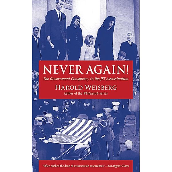 Never Again!, Harold Weisberg