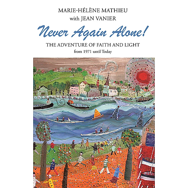 Never Again Alone!, Jean Vanier, Marie-Hélène Mathieu