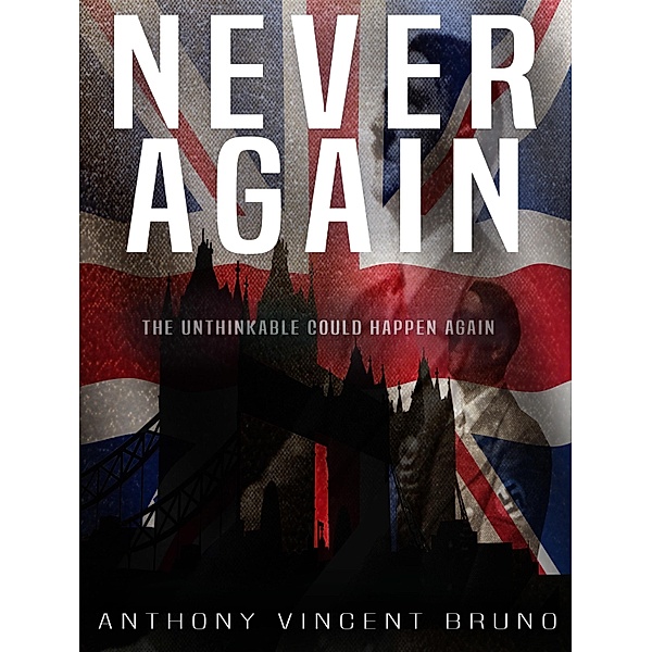 Never Again / Anthony Vincent Bruno, Anthony Vincent Bruno