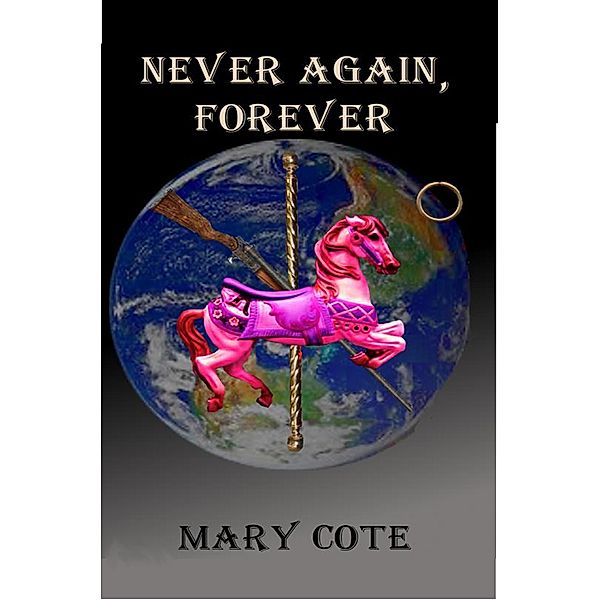 Never Again, Forever, Mary Cote