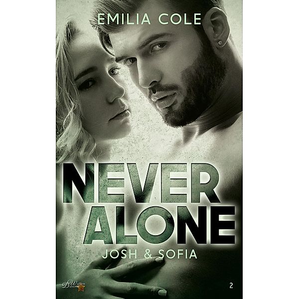 Never Alone: Josh und Sofia / Never-Reihe Bd.2, Emilia Cole