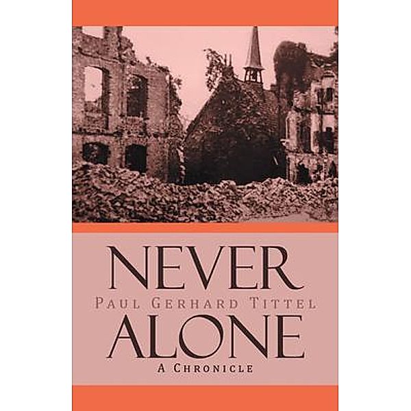 Never Alone / URLink Print & Media, LLC, Paul Gerhard Tittel