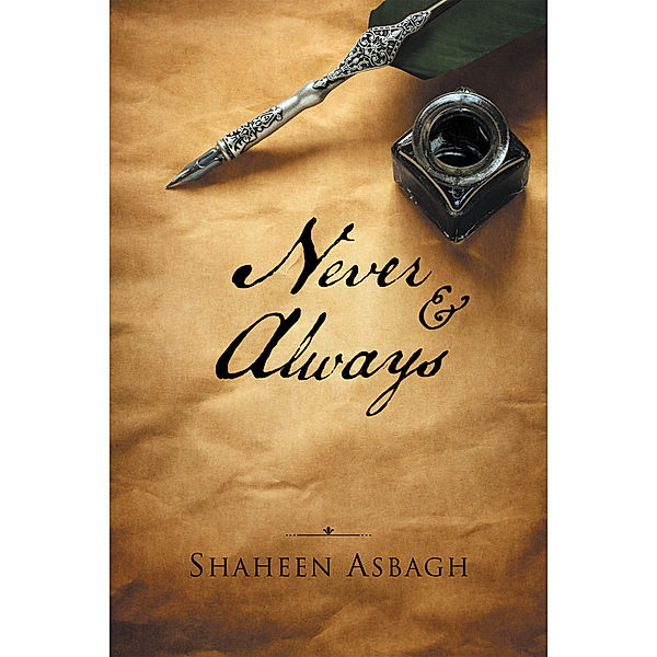 Never & Always, Shaheen Asbagh