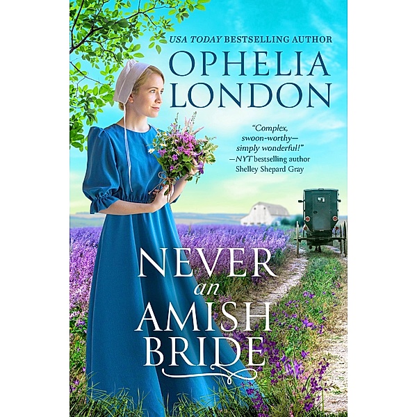 Never an Amish Bride / Honey Brook Bd.1, Ophelia London