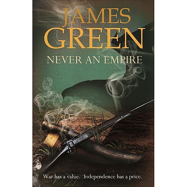 Never An Empire / Agents of Independence Bd.1, James Green