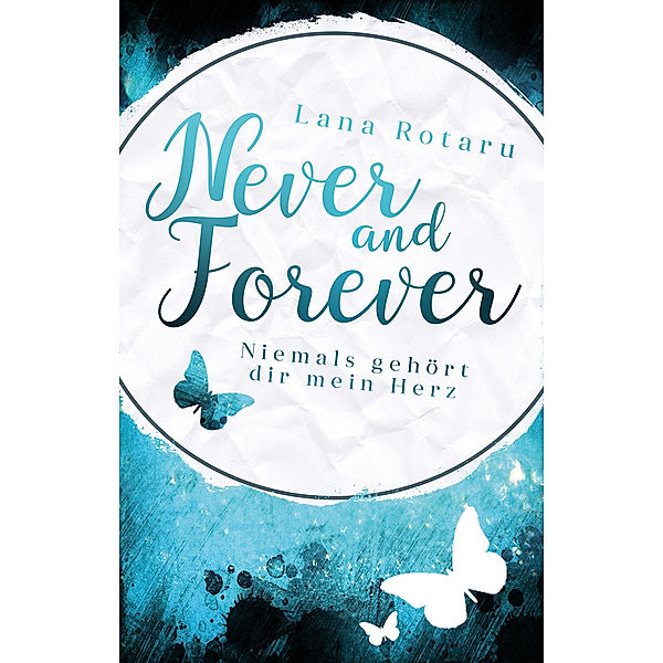 Never and Forever: Never and Forever, Lana Rotaru