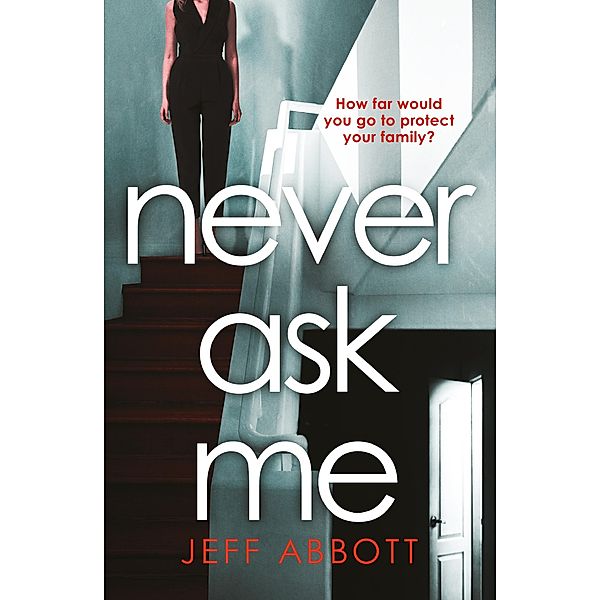 Never Ask Me, Jeff Abbott