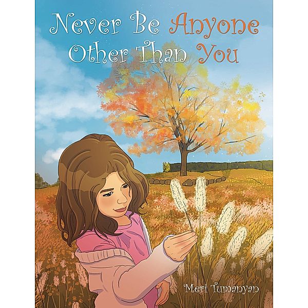 Never Be Anyone Other Than You, Meri Tumanyan