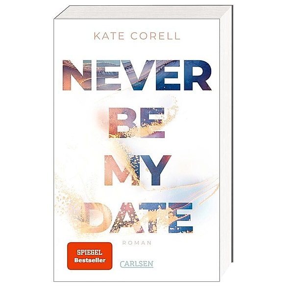 Never Be My Date / Never Be Bd.1, Kate Corell