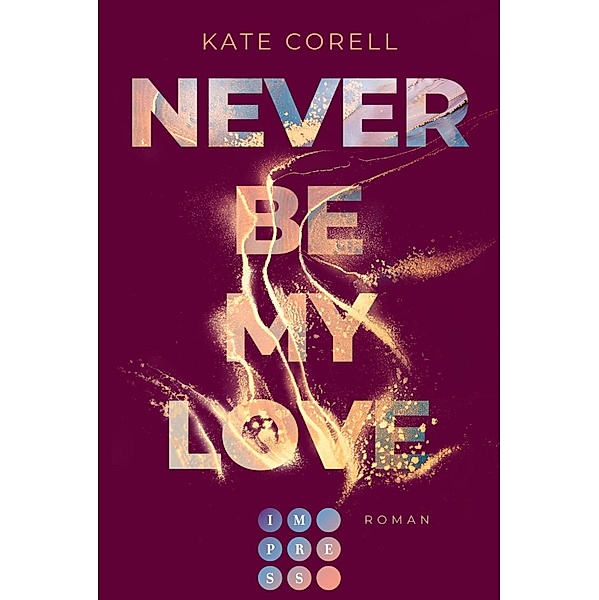 Never Be My Love / Never Be Bd.3, Kate Corell