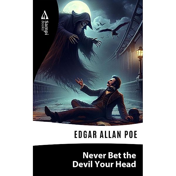 Never Bet the Devil Your Head, Edgar Allan Poe