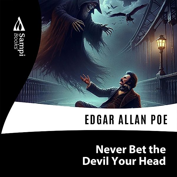 Never Bet the Devil Your Head, Edgar Allan Poe