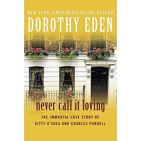 Never Call It Loving, Dorothy Eden