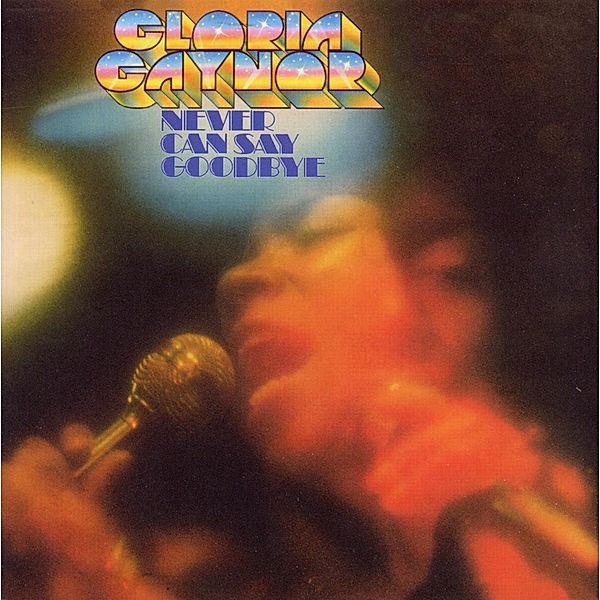 Never Can Say Goodbye (Expanded Edition), Gloria Gaynor