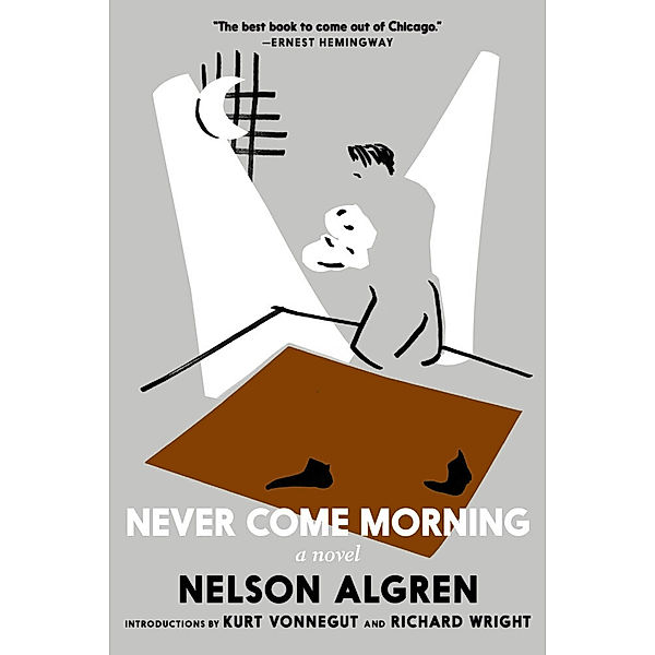 Never Come Morning, Nelson Algren