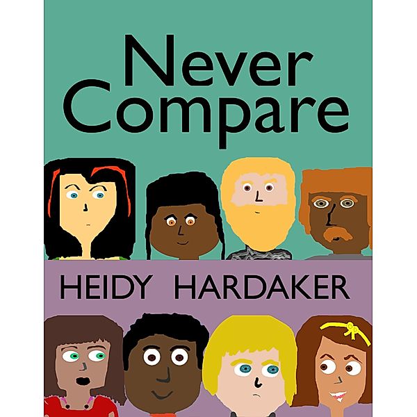 Never Compare (Heidy's Storhymies, #4) / Heidy's Storhymies, Heidy Hardaker