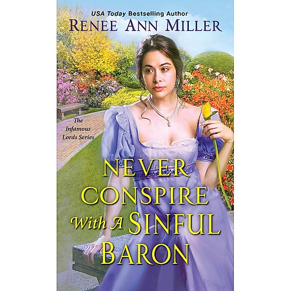 Never Conspire with a Sinful Baron / The Infamous Lords Bd.4, Renee Ann Miller