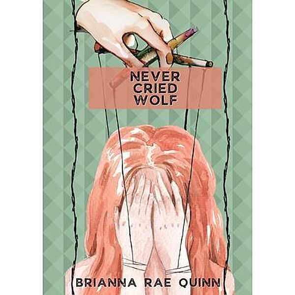 Never Cried Wolf, Brianna Rae Quinn