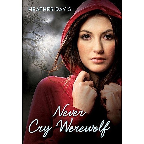 Never Cry Werewolf, Heather Davis