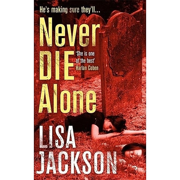 Never Die Alone, Lisa Jackson