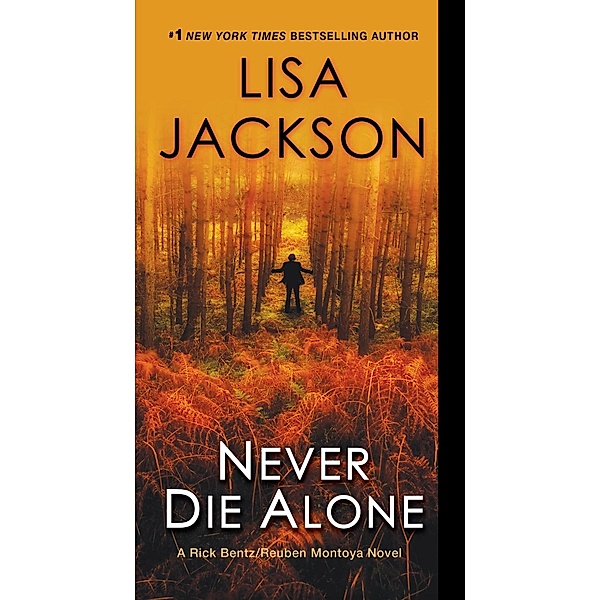 Never Die Alone / A Bentz/Montoya Novel Bd.8, Lisa Jackson