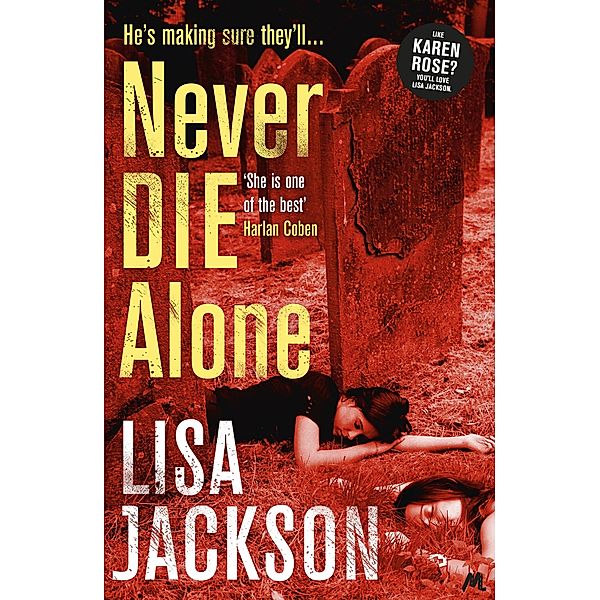 Never Die Alone / New Orleans thrillers Bd.8, Lisa Jackson