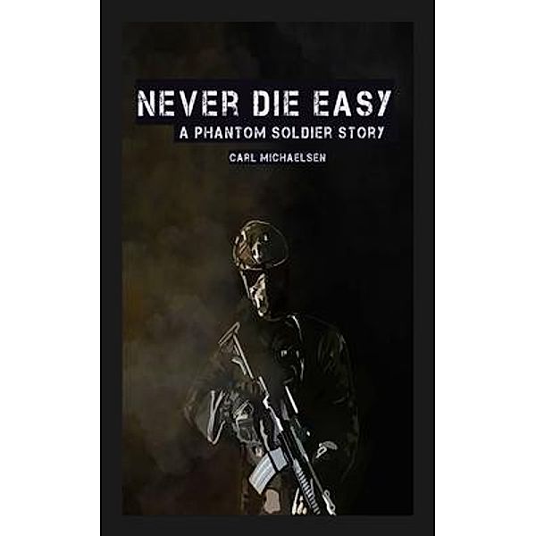 Never Die Easy / Boxhead Books, Carl Michaelsen