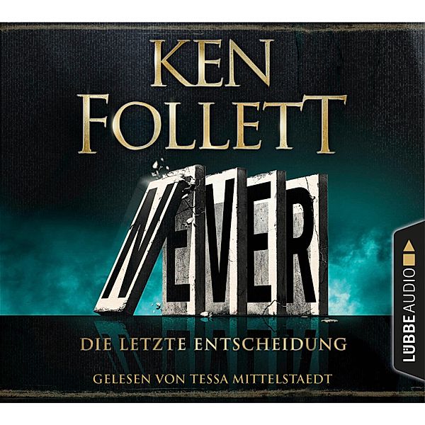 Never - Die letzte Entscheidung, Ken Follett