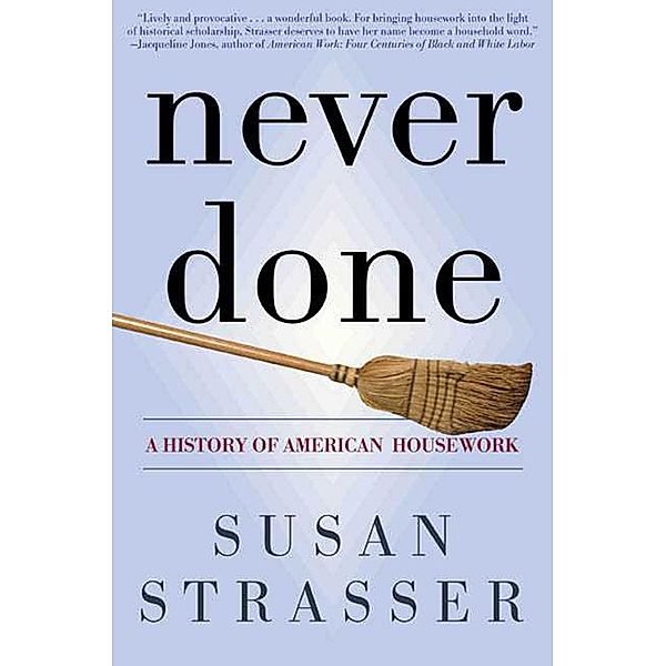 Never Done, Susan Strasser