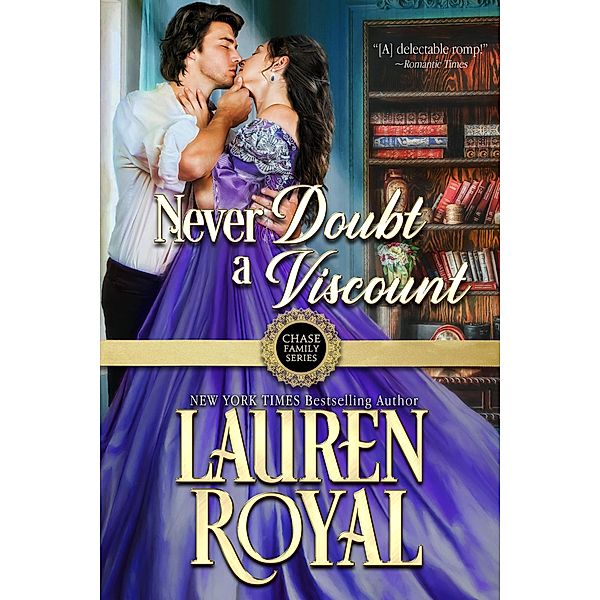Never Doubt a Viscount (Chase Family Series, #5) / Chase Family Series, Lauren Royal