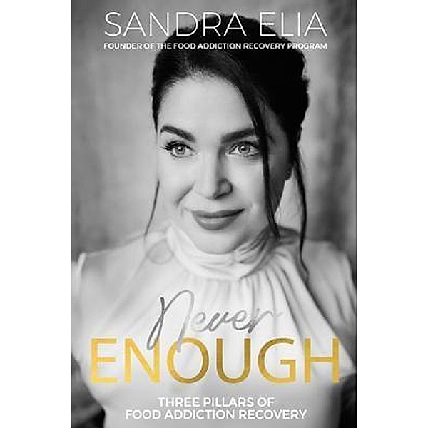 Never Enough, Sandra Elia