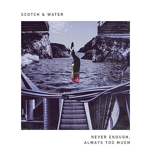 Never Enough, Aways Too Much EP, Scotch & Water