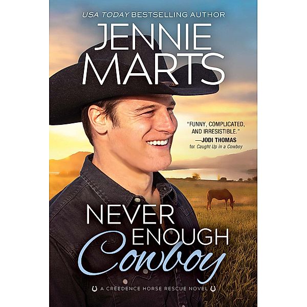 Never Enough Cowboy / Creedence Horse Rescue Bd.4, Jennie Marts