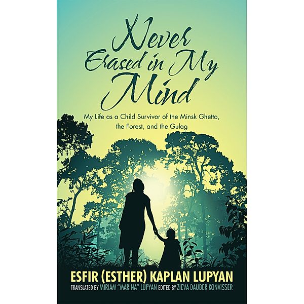 Never Erased in My Mind, Esfir Kaplan Lupyan