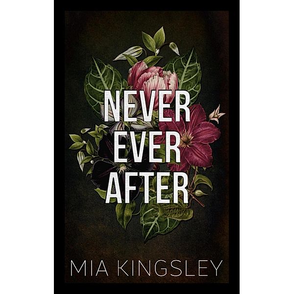 Never Ever After / Bad Fairy Tale Bd.4, Mia Kingsley