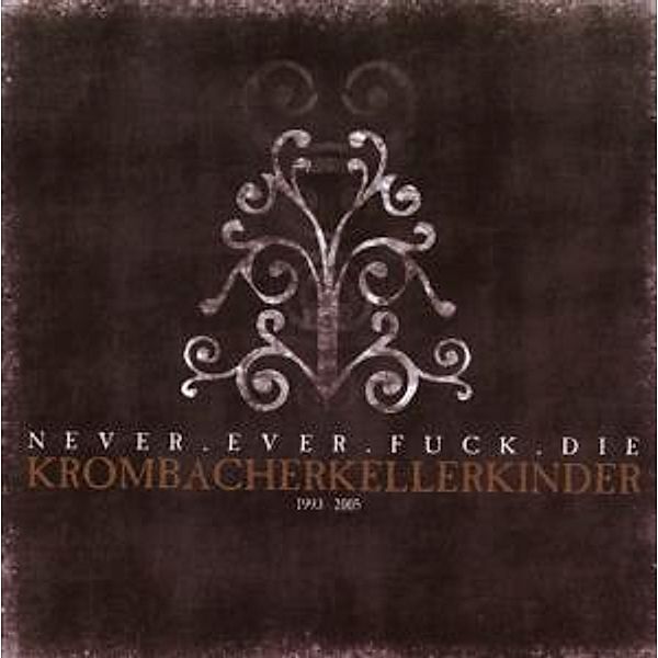Never.Ever.Fuck.Die 1993-2005, Krombacher Kellerkinder