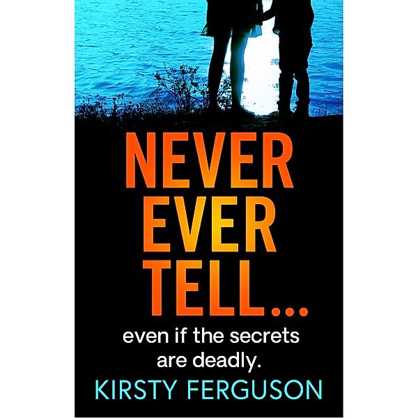Never Ever Tell, Kirsty Ferguson