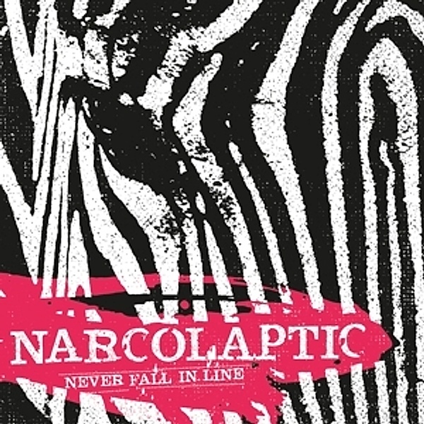 Never Fall In Line, Narcolaptic