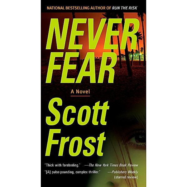 Never Fear / An Alex Delillo Novel, Scott Frost