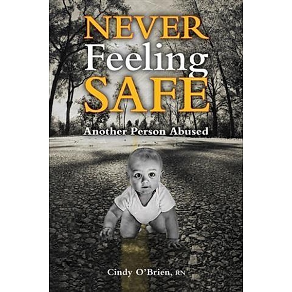 Never Feeling Safe, Cindy O'Brien