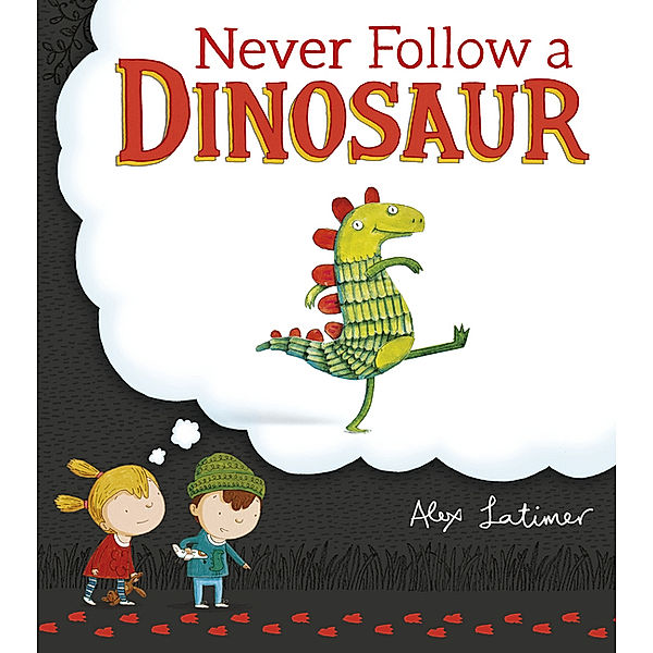 Never Follow a Dinosaur, Alex Latimer