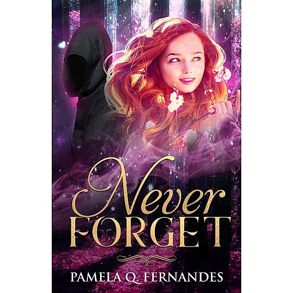 Never Forget / NEVER, Pamela Q. Fernandes