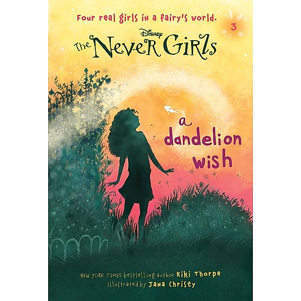 Never Girls #3: A Dandelion Wish (Disney: The Never Girls) / Never Girls Bd.3, Kiki Thorpe