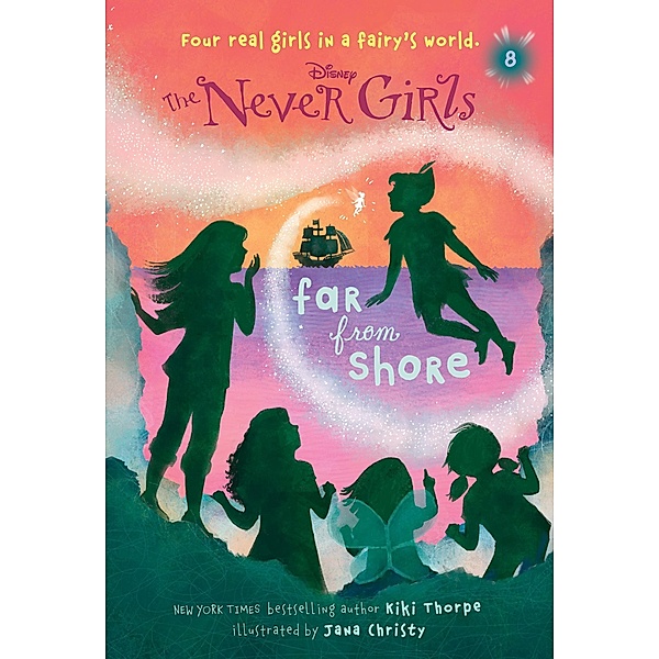 Never Girls #8: Far from Shore (Disney: The Never Girls) / Never Girls Bd.8, Kiki Thorpe, Jana Christy