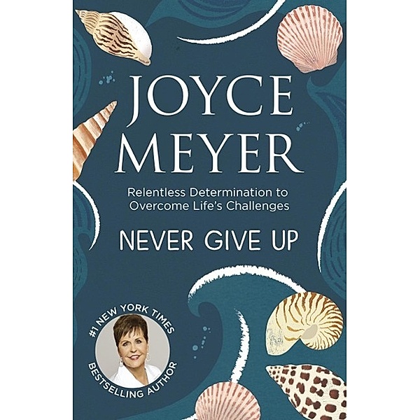 Never Give Up, Joyce Meyer