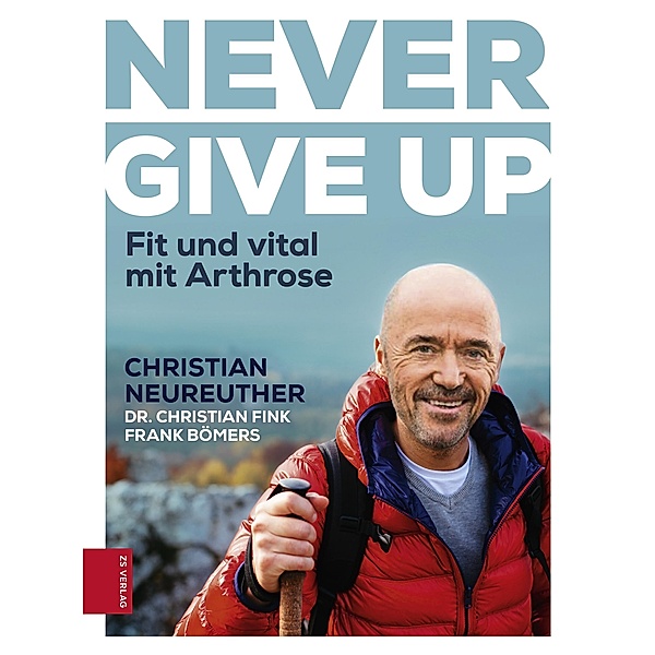 Never give up, Christian Neureuther, Frank Bömers, Christian Fink